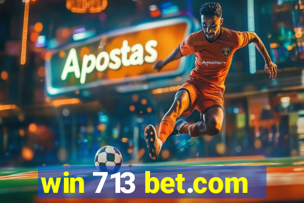 win 713 bet.com